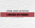 CPNS 2023 Ditutup: 3 Instansi Diserbu Pelamar, 2 Instansi Sepi Peminat